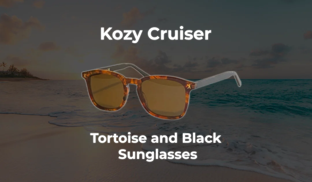 End your Summer Elegantly with the Kozy Cruiser Tortoise & Black Sunglasses